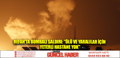 Refah'ta bombalı saldırı: 