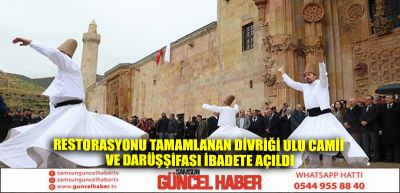 Restorasyonu tamamlanan Divriği Ulu Camii ve Darüşşifası ibadete açıldı