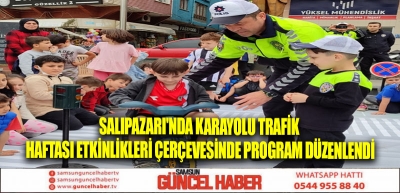 Salıpazarı'nda Karayolu Trafik Haftası etkinlikleri çerçevesinde program düzenlendi