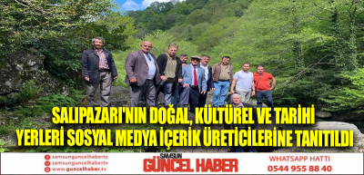 Salıpazarı'nın doğal, kültürel ve tarihi yerleri sosyal medya içerik üreticilerine tanıtıldı