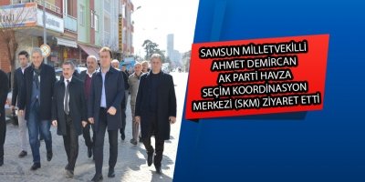  SAMSUN MİLLETVEKİLLİ AHMET DEMİRCAN AK PARTİ HAVZA SEÇİM KOORDİNASYON MERKEZİ (SKM) ZİYARET ETTİ