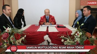 Samsun Müftülüğünde resmi nikah töreni