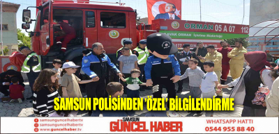 Samsun polisinden ’özel’ bilgilendirme