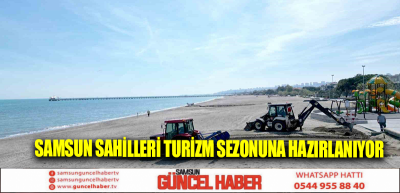 Samsun sahilleri turizm sezonuna hazırlanıyor