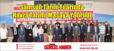 Samsun Tarım Fuarında Havza Tarımı Masaya Yatırıldı