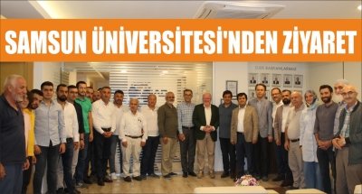 SAMSUN ÜNİVERSİTESİ'NDEN ZİYARET