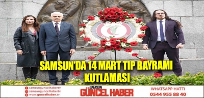 Samsun’da 14 Mart Tıp Bayramı kutlaması