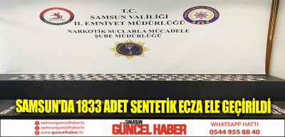 Samsun'da 1833 adet sentetik ecza ele geçirildi