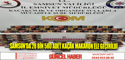 Samsun'da 28 bin 580 adet kaçak makaron ele geçirildi