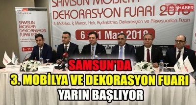 Samsun'da 3. Mobilya ve Dekorasyon Fuarı Yarın Başlıyor