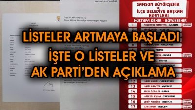 SAMSUN'DA ADAY LİSTELERİNİN ARDI ARKASI KESİLMİYOR İŞTE LİSTELER