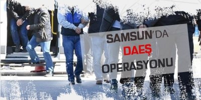 Samsun'da DEAŞ operasyonu