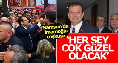  Samsun'da Ekrem İmamoğlu coşkusu!