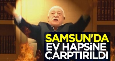 Samsun'da ev hapsine çarptırıldı