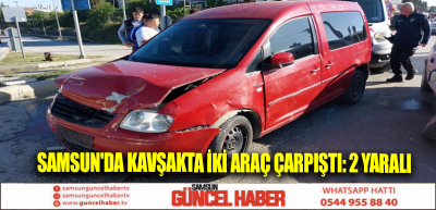 Samsun'da kavşakta iki araç çarpıştı: 2 yaralı