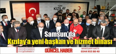 Samsun’da Kızılay’a yeni başkan ve hizmet binası