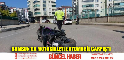 Samsun’da motosikletle otomobil çarpıştı