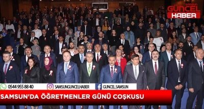 SAMSUN'DA ÖĞRETMENLER GÜNÜ COŞKUSU