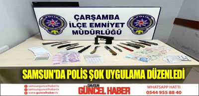 Samsun'da Polis Şok Uygulama Düzenledi