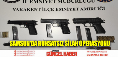 Samsun'da ruhsatsız silah operasyonu