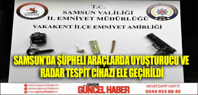 Samsun'da şüpheli araçlarda uyuşturucu ve radar tespit cihazı ele geçirildi