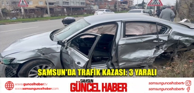 Samsun'da trafik kazası: 3 yaralı