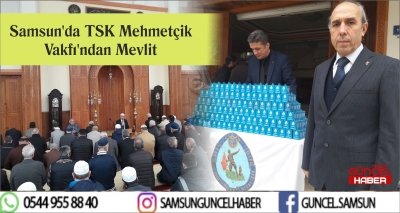 Samsun'da TSK Mehmetçik Vakfı'ndan Mevlit 