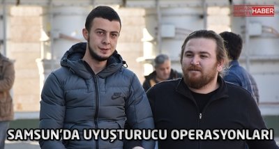 Samsun'da uyuşturucu operasyonları