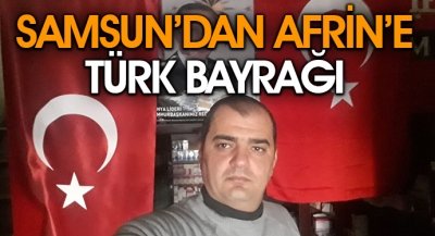 Samsun'dan Afrin'e Türk Bayrağı