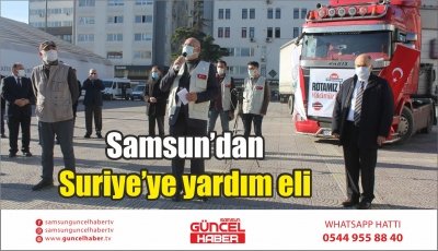 Samsun’dan Suriye’ye yardım eli 