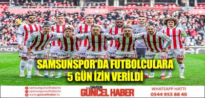 Samsunspor'da futbolculara 5 gün izin verildi 