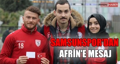 Samsunspor'dan Afrin'e mesaj