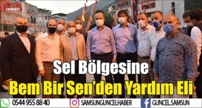 Sel Bölgesine Bem Bir Sen’den Yardım Eli