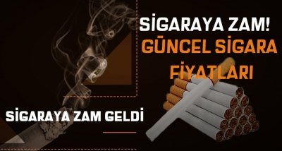 SİGARAYA ZAM GELDİ İŞTE GÜNCEL SİGARA FİYATLARI