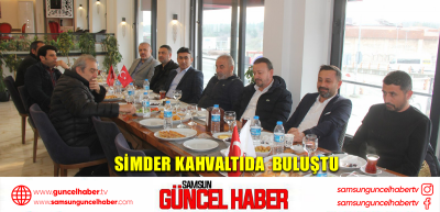 SİMDER KAHVALTIDA  BULUŞTU