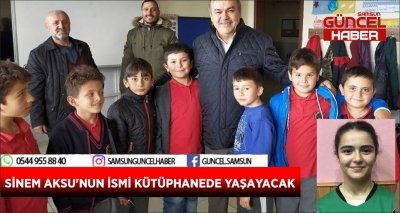 SİNEM AKSU'NUN İSMİ KÜTÜPHANEDE YAŞAYACAK