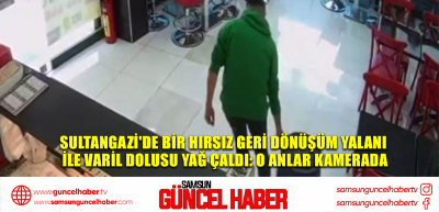  Sultangazi'de bir hırsız geri dönüşüm yalanı ile varil dolusu yağ çaldı: O anlar kamerada