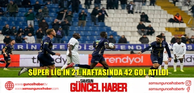 Süper Lig'in 21. haftasında 42 gol atıldı