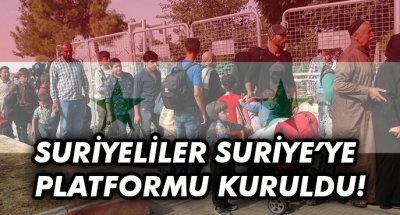 SURİYELİLER SURİYE'YE PLATFORMU KURULDU!!!