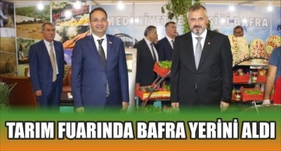 TARIM FUARINDA BAFRA YERİNİ ALDI