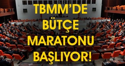 TBMM’DE BÜTÇE MARATONU  BAŞLIYOR!