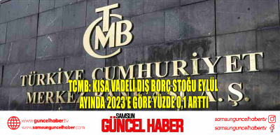 TCMB: Kısa vadeli dış borç stoğu Eylül ayında 2023’e göre yüzde 0,1 arttı