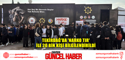 TEKİRDAĞ'da 'Narko TIR' ile 20 bin kişi bilgilendirildi 