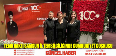 TEMA Vakfı Samsun İl Temsilciliğinde Cumhuriyet Coşkusu