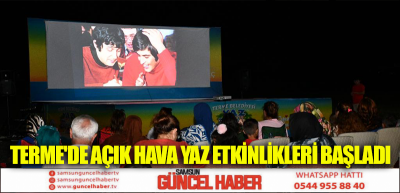 TERME'DE AÇIK HAVA YAZ ETKİNLİKLERİ BAŞLADI