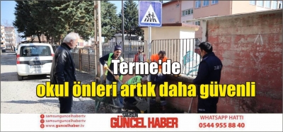 Terme'de okul önleri artık daha güvenli