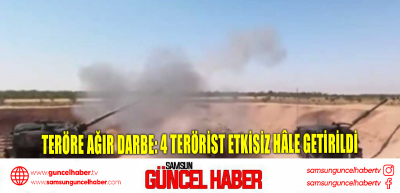 Teröre ağır darbe: 4 terörist etkisiz hâle getirildi