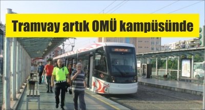 Tramvay artık OMÜ kampüsünde 