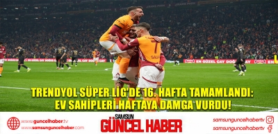 Trendyol Süper Lig'de 16. Hafta Tamamlandı: Ev Sahipleri Haftaya Damga Vurdu!