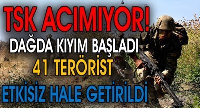 TSK Açıkladı 41 Terörist Etkisiz Hale Getirildi!!!